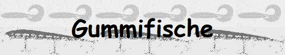 Gummifische