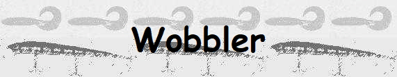 Wobbler